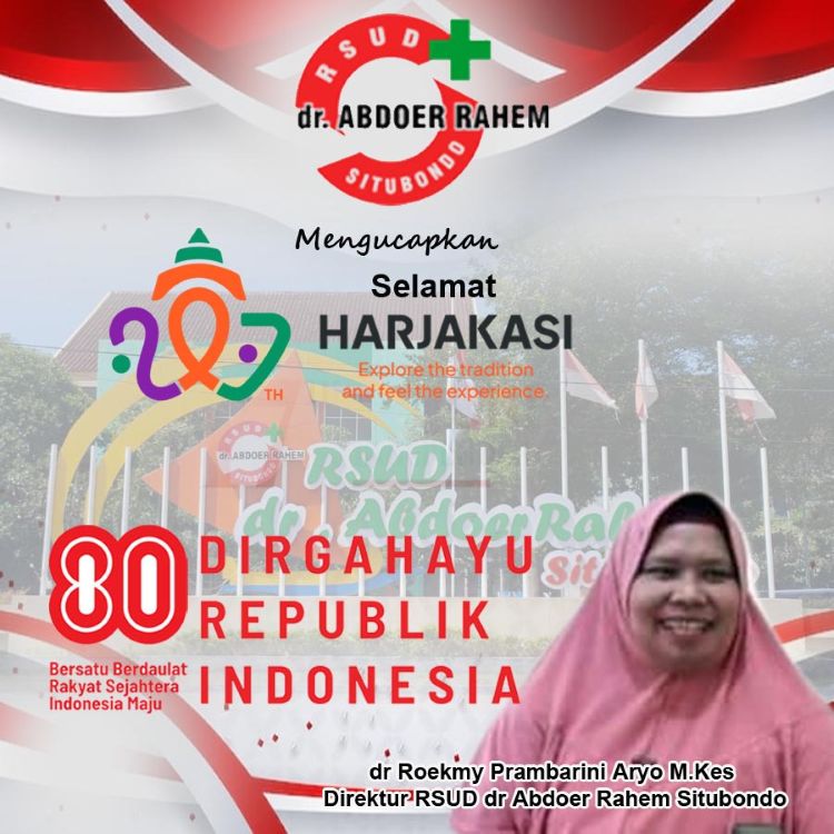 Direktur RSU dr Abdoer Rahem Situbondo Mengucapkan Selamat Harjakasi Ke-207 dan HUT Ke-80 Kemerdekaan RI