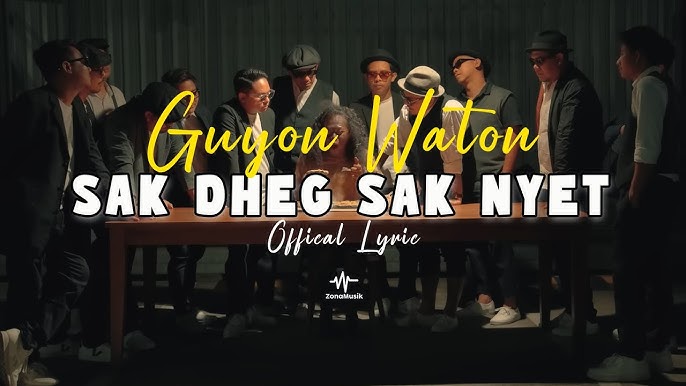 Lirik Lagu Sak Dheg Sak Nyet - Guyon Waton feat Bravesboy