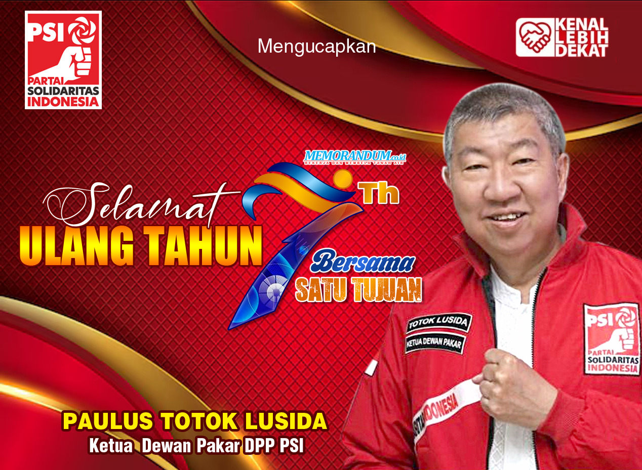 Ketua Dewan Pakar DPP PSI Mengucapkan Selamat HUT ke-7 Memorandum