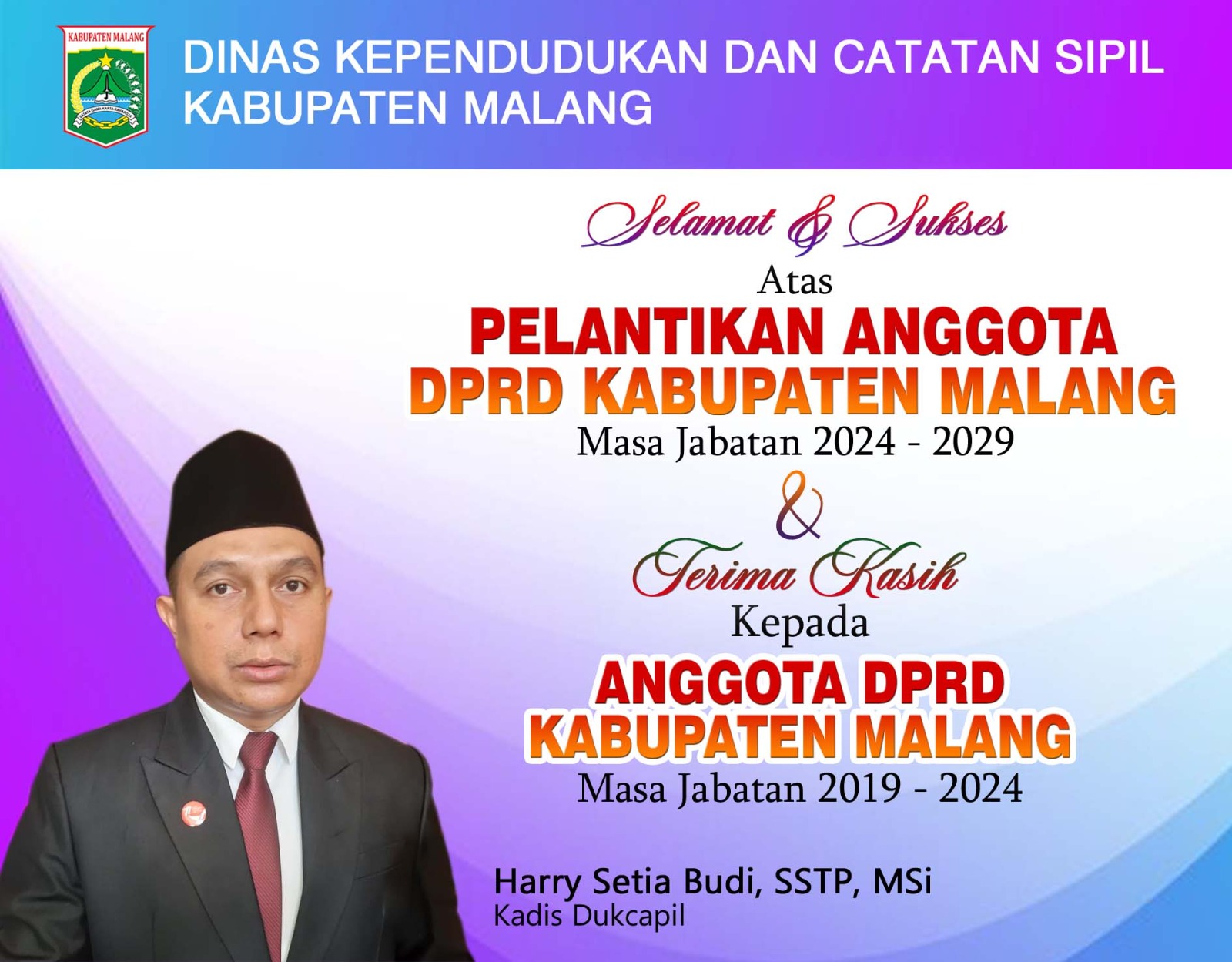 Dispenduk Capil Mengucapkan Selamat dan Sukses Atas Pelantikan Anggota DPRD Kabupaten Malang