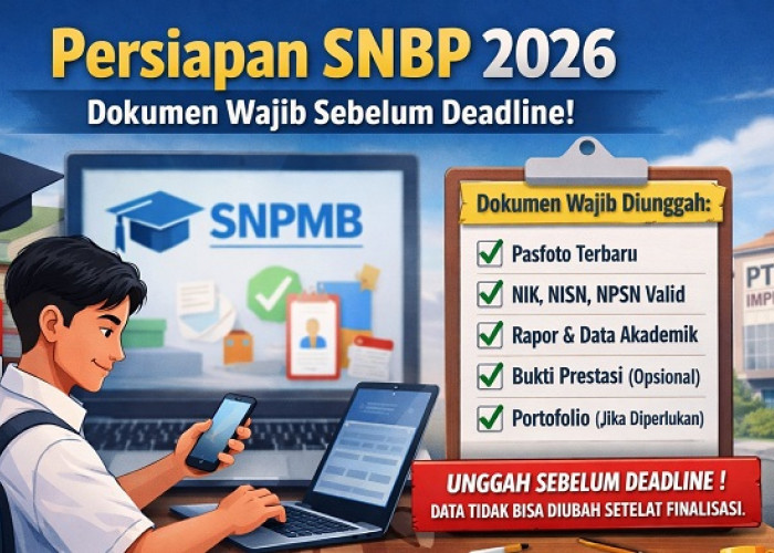 SNBP 2026 di Depan Mata, Ini Syarat dan Dokumen Wajib Pendaftaran PTN