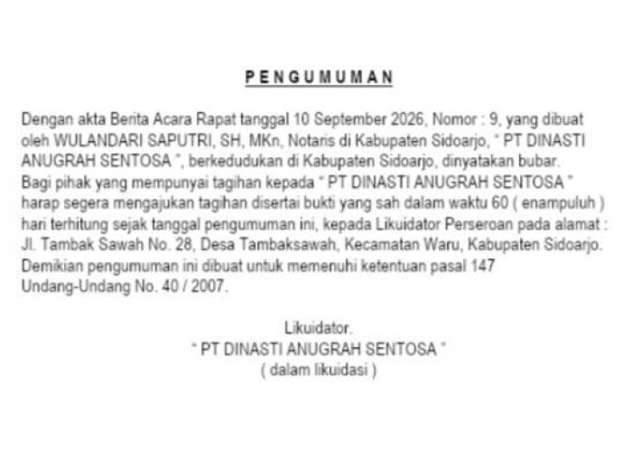 Pengumuman Pembubaran PT Dinasti Anugrah Sentosa