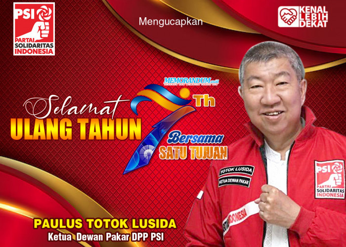 Ketua Dewan Pakar DPP PSI Mengucapkan Selamat HUT ke-7 Memorandum