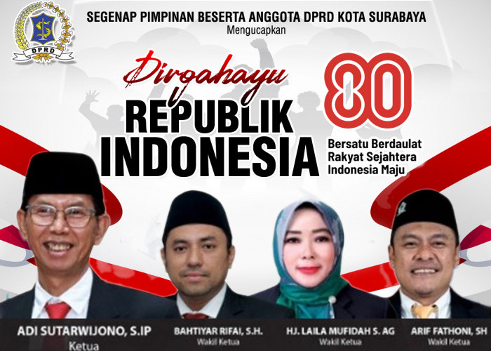 DPRD Surabaya Mengucapkan Dirgahayu Republik Indonesia