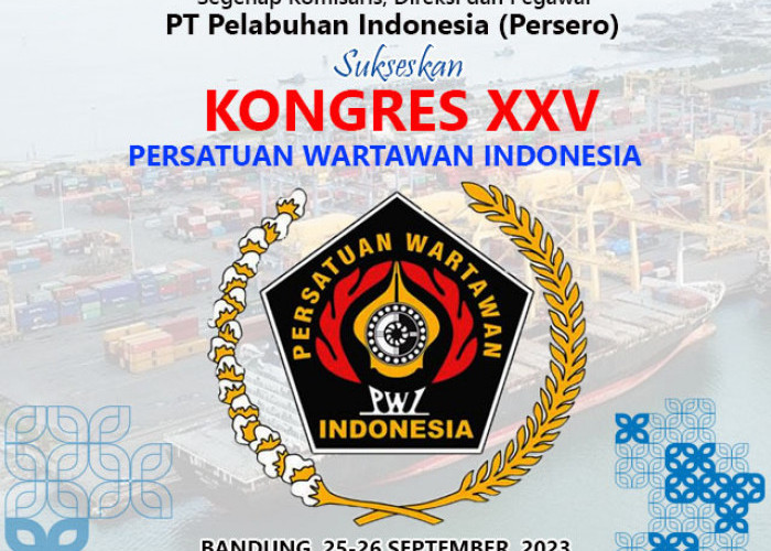 PT Pelabuhan Indonesia (Persero) Sukseskan Kongres XXV PWI