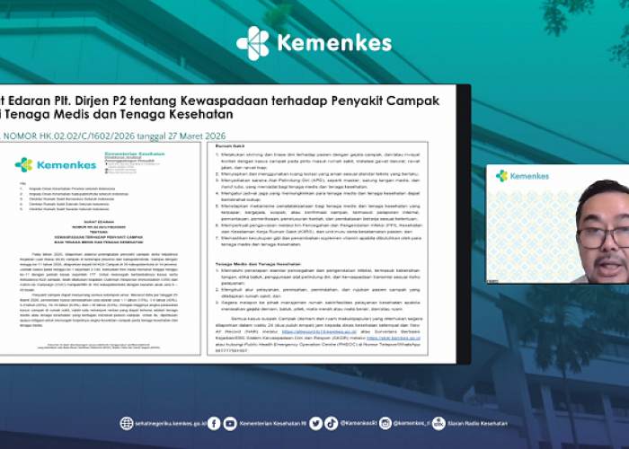 Cegah Penularan, Kemenkes Keluarkan Surat Edaran Kewaspadaan Campak untuk Tenaga Medis & Kesehatan
