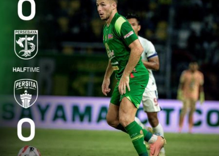 Babak Pertama Persebaya Vs Persita Berakhir Imbang Tanpa Gol