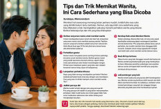Tips dan Trik Memikat Wanita, Ini Cara Sederhana yang Bisa Dicoba