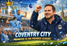 Coventry City Promosi ke Premier League Usai 25 Tahun, Lampard Bawa Sky Blues Kembali ke Panggung Elite
