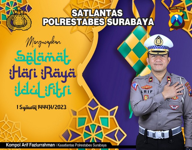 Kasat Lantas Polrestabes Surabaya Mengucapkan Selamat Idul Fitri 1444 H