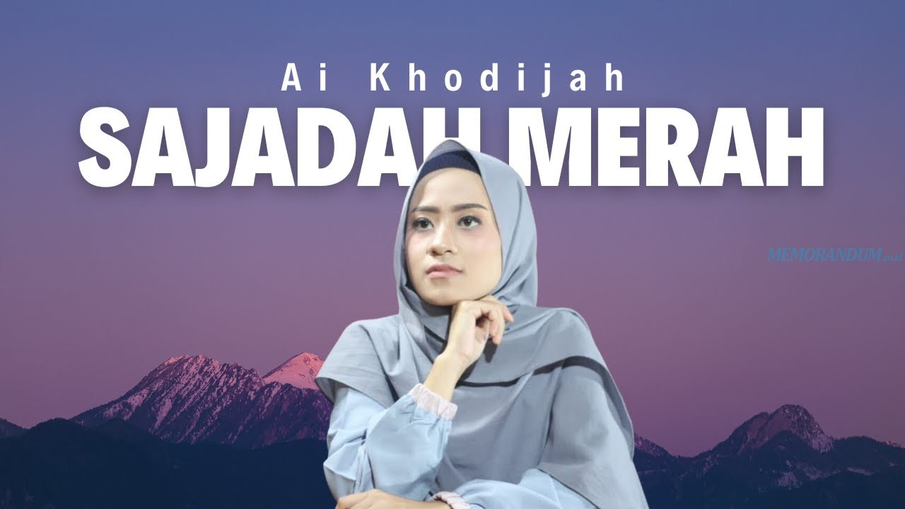 Lirik Lagu Sajadah Merah – Cover By AI Khodijah