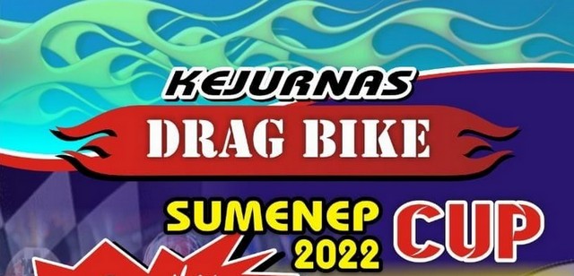 Kejurnas Drag Bike Sumenep Sumenep Cup 2022 Digelar Minggu Ini