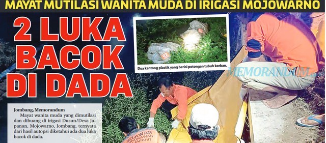 Mayat Mutilasi Wanita di Irigasi Mojowarno Jombang, Ada 2 Luka Bacok di Dada