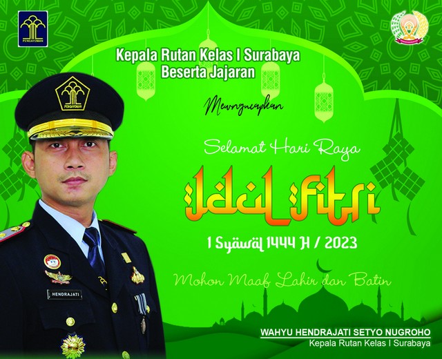 Kepala Rutan Kelas I Surabaya Beserta Jajaran Mengucapkan Selamat Idul Fitri 1444 H